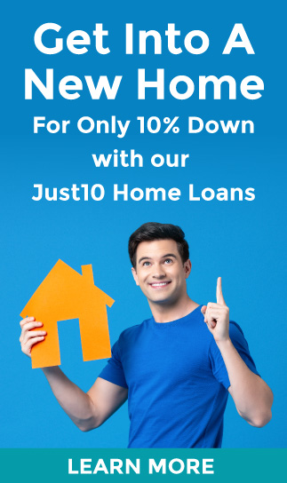 get into a new home for only 10% down with our Just10 home loans